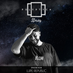 Polyptych Stories | Episode #258 - Lupe Republic