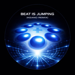 Beat Is Jumping (Keano Remix)