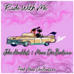 Ride With Me (feat. & Prod. ManuDreBeatzzz)