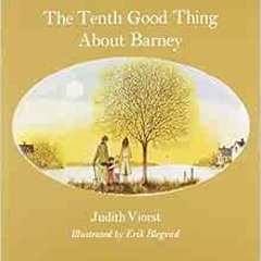 READ [PDF EBOOK EPUB KINDLE] The Tenth Good Thing About Barney by Judith Viorst,Erik Blegvad 📤