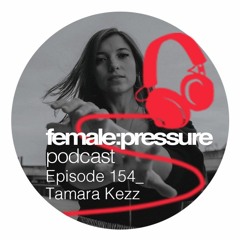 f:p podcast episode 154_Tamara Kezz