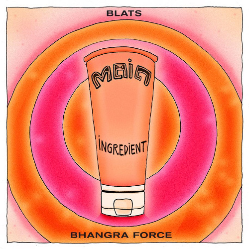 Main Ingredient #43 - Blats - Bhangra Force