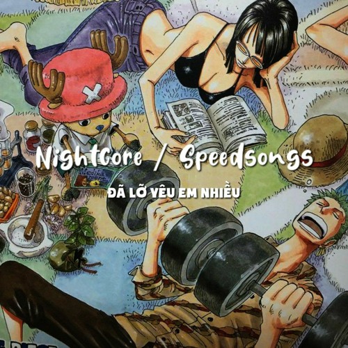 Đã Lỡ Yêu Em Nhiều / SpeedSongs #87