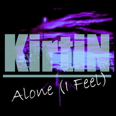 KirtiN - Alone (I Feel)