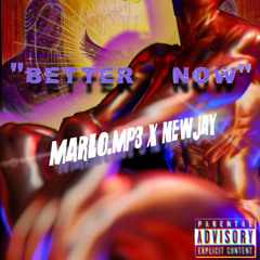 Better Now [Prod. NewJay]