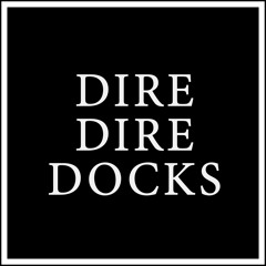 Dire, Dire Docks