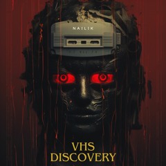 Nailik - VHS Discovery