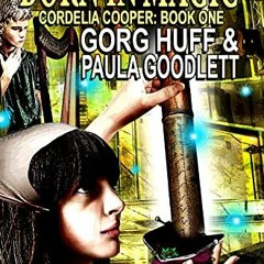 [DOWNLOAD] PDF 💝 Born in Magic (Cordelia Cooper Book 1) by  Gorg Huff &  Paula Goodl