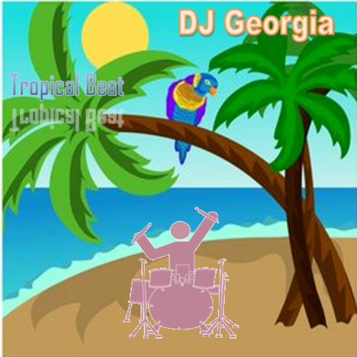 Stream DJ Georgia-Tropical Beat by DJ Georgia | Listen online for free on  SoundCloud