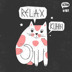 Kuhisi - Relax (TAECH181)