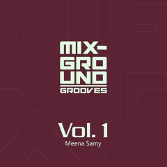 MixGround Grooves Vol. 01 - Deep House - Meena Samy