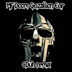 MF Doom Gazzillion Ear CDub Remix