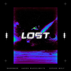 Lost - GNDRBNDR ft. Aaron Musslewhife, XEPHER WOLF