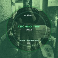 techno trip vol.6 (LIVE set 2024)