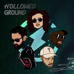 Hollowed Ground (w/ Cemre Emin & Reaktive & TJ King & Dubbygotbars)