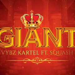 Vybz Kartel X Squash - Giant