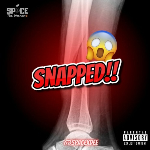 Snapped | Mixed By @SPACExDEE
