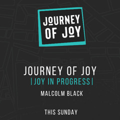 Joy in Progress | Malcolm Black | Journey Of Joy