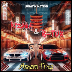 KIZAWA & B-Tox - Asian Trip