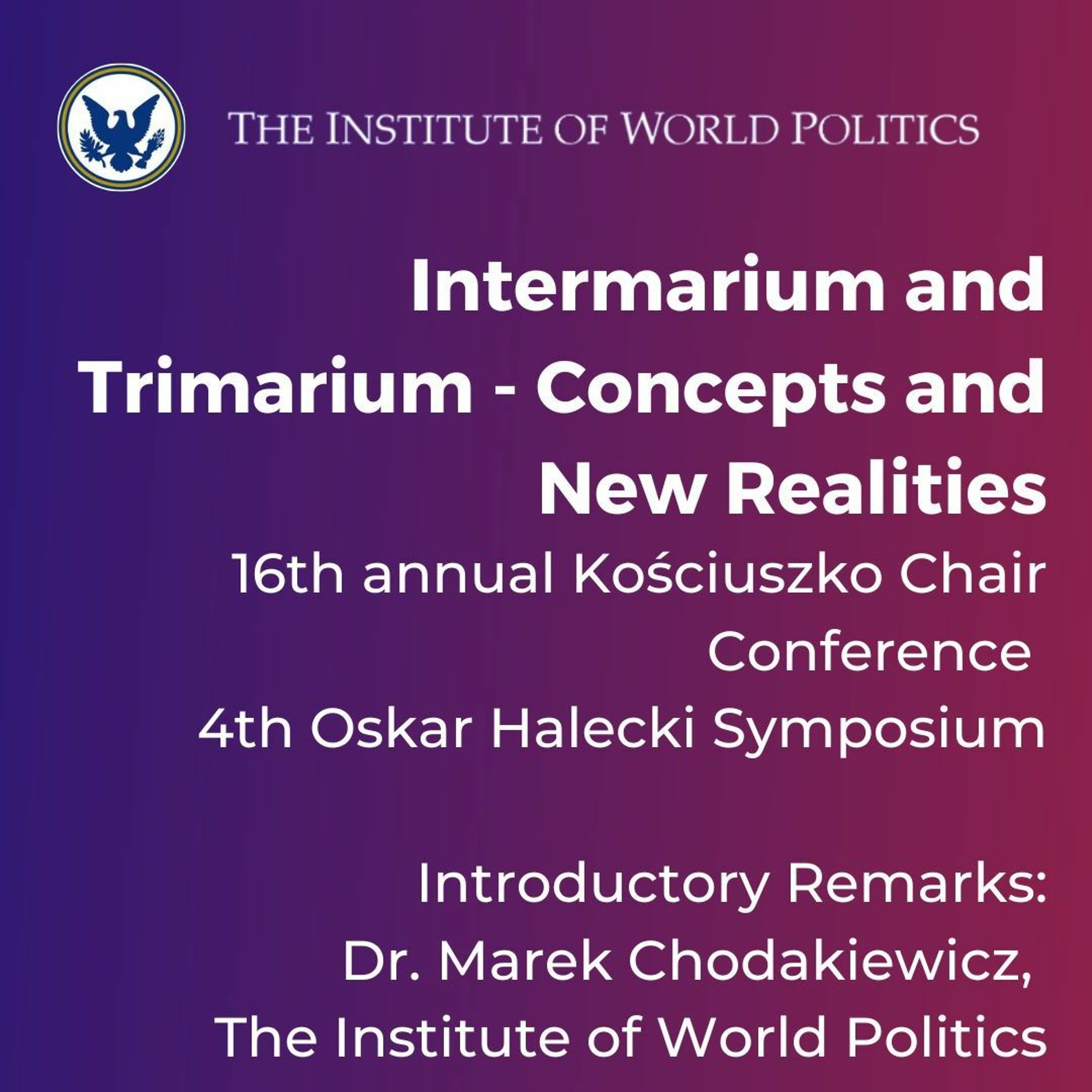 Introduction to the Intermarium and Trimarium – Concept and New Realities Symposium