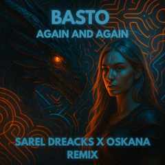 Basto - Again and Again (Sarel Dreacks & Oskana extended remix)
