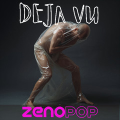 ZenoPop-DejaVu (Extended Mix)