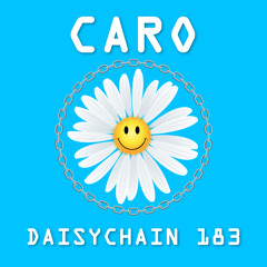 Daisychain 183 - Caro