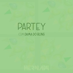 Hernâni (com Dama Do Bling) - Partey (Set 2022) (Produzido Por Ellputo)