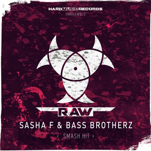 Sasha F & Bass Brotherz - Smash Hit (Orginal Mix)
