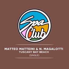 [SPC017] MATTEO MATTEINI, NICOLA MAGALOTTI - Tuscany Bay Beach (Original Mix)