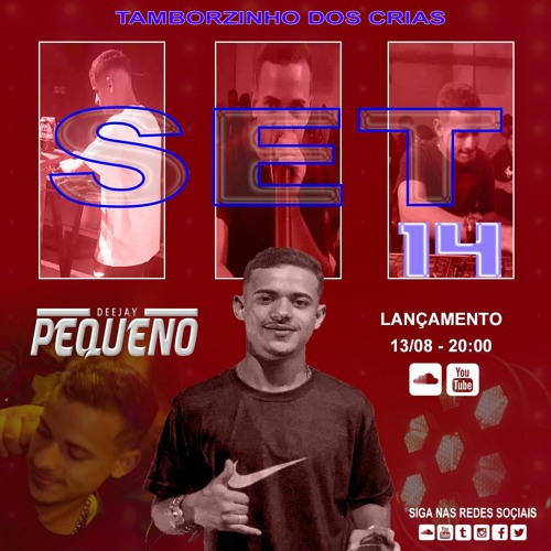 == SET 14 - TAMBORZINHO DOS CRIAS ( DJ PEQUENO DE MACAÉ ) 150 BPM