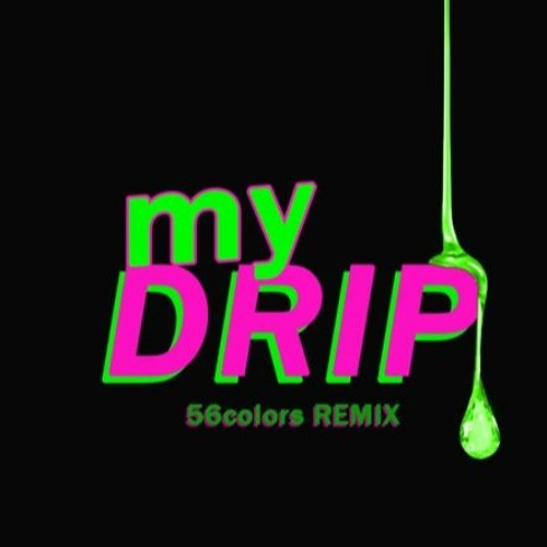 The Most Lit Drip Remix D (1)