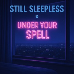 Still Sleepless- D.O.D X Under Your Spell- Snow Strippers (Remix)