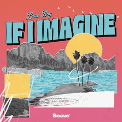 Lane Boy - If I Imagine