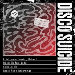 Javier Ferreira, Heinech - Ele feat. LoBe [Roam Recordings]