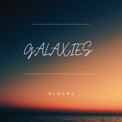 Blngrz - Galaxies