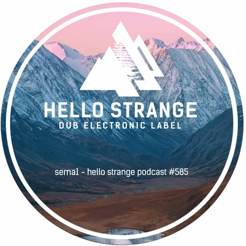 sema1 - hello strange podcast #585
