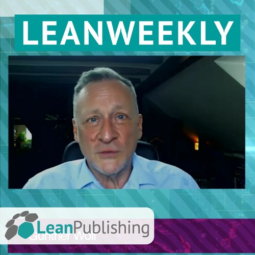 LeanWeekly - Ausgabe #7 - mit Gunther Wolf