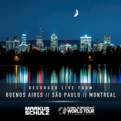 Markus Schulz - Global DJ Broadcast World Tour: Buenos AIres, Sao Paulo and Montreal 2024