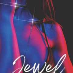 GET EBOOK 📤 Jewel: an erotic novella (The Wonderland Chronicles) by  Alexis Rey KIND