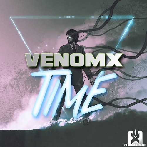 VenomX - Time (Original Mix) OUT NOW! JETZT ERHÄLTLICH! ★