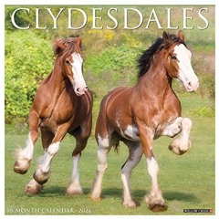 [Read] KINDLE PDF EBOOK EPUB Clydesdales 2021 Wall Calendar by  Willow Creek Press 📒
