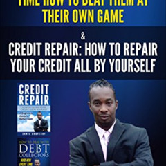 ACCESS PDF 📃 your beginner guide to beat debt collectors and fix your credit fast.: