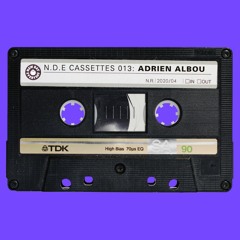 NDE CASSETTES 013 : ADRIEN ALBOU