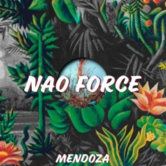 Joutro Mundo - Nao Force (Mendoza Remix)