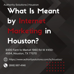 What Is Meant by Internet Marketing in Houston