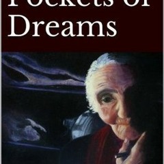 *[Book] PDF Download In the Pockets of Dreams BY Wendy Schultz