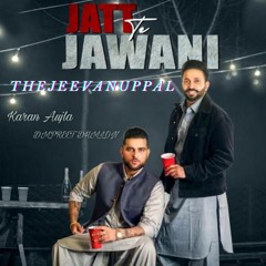 Jatt Te Jawani (TheJeevanUppal)