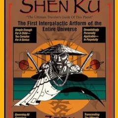 🍧[EPUB & PDF] The Art of Shen Ku The First Intergalactic Artform of the Entire Unive