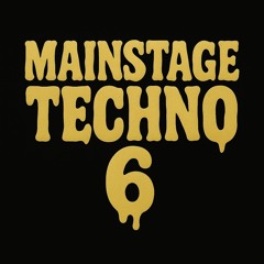 🔱 Mainstage Techno vol. 6 🔱